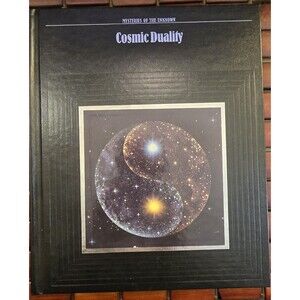 Cosmic Duality Mysteries of the Unknown Time Life Hardcover